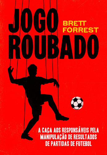 Jogo roubado, de Forest,Brett. Editora Paralela, edição 1 em português