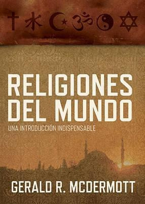 Religiones Del Mundo : Una Introduccion Indispensable - Gera