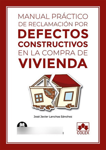 Manual Práctico De Reclamación Compra De Vivienda -   -  