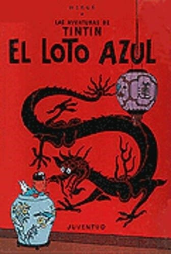 Las Aventuras De Tintín, El Loto Azul - Herge