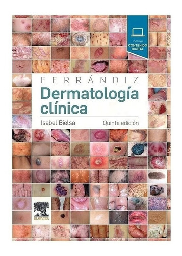 Ferrándiz. Dermatología Clínica Ed.5º - Bielsa Marsol, Isab