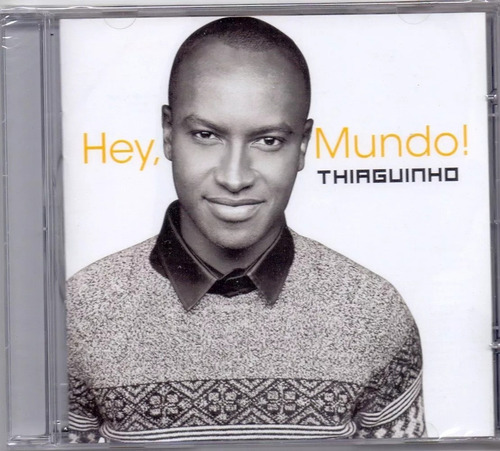 Cd Thiaguinho - Hey Mundo