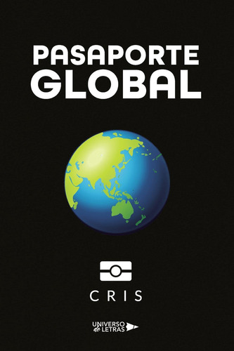 Pasaporte Global, De Cris. Editorial Universo De Letras, Tapa Blanda, Edición 1era Edición En Español