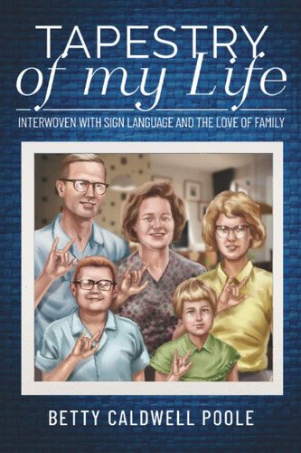 Libro: El Tapiz De Mi Vida: Entretejido Con El Lenguaje De S