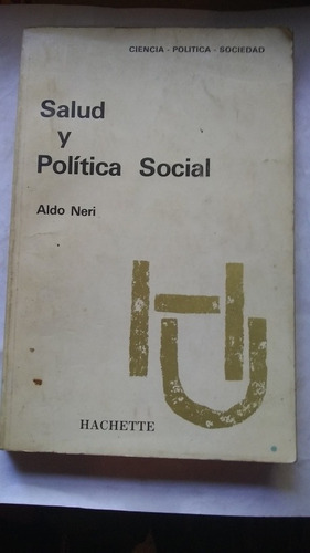 Aldo Neri - Salud Y Politica Social C301