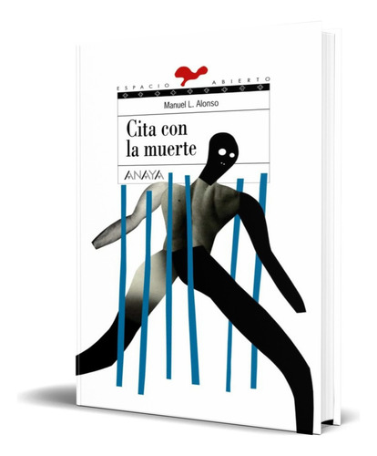 Cita Con La Muerte, De Manuel L. Alonso. Editorial Anaya, Tapa Dura En Español, 2011