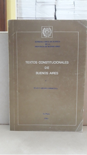 Derecho. Textos Constitucionales De Buenos Aires. Corbetta
