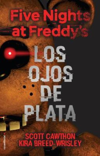 Los Ojos De Plata/ The Silver Eyes / Scott Cawthon