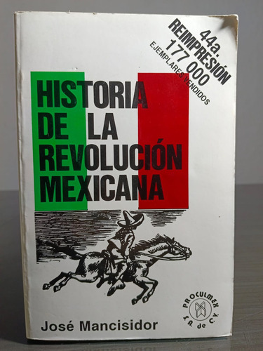 Historia De La Revolución Mexicana - José Mancisidor 
