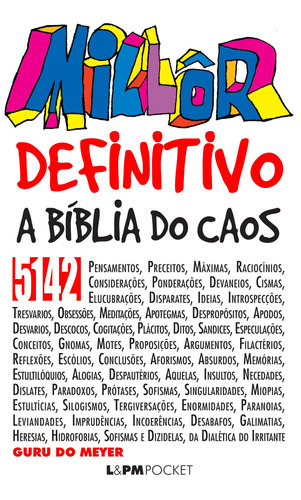 Millôr definitivo – a bíblia do caos, de Fernandes, Millôr. Série L&PM Pocket (262), vol. 262. Editora Publibooks Livros e Papeis Ltda., capa mole em português, 2002