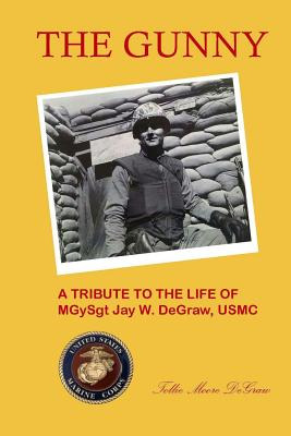 Libro The Gunny: A Tribute To The Life Of Mgysgt. Jay W. ...