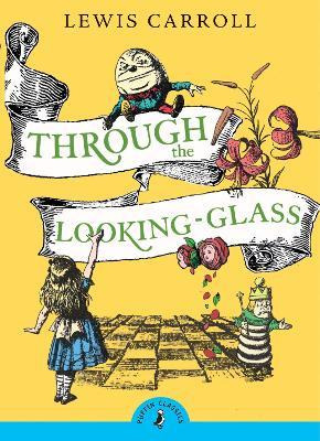 Through The Looking Glass And What Alice Found There - Le...