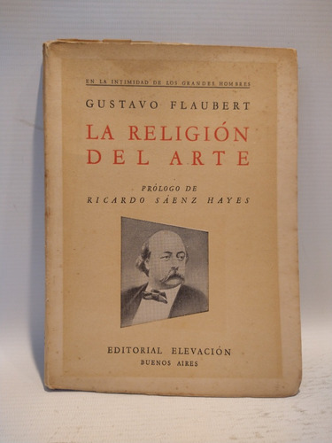 La Religión Del Arte  Gustavo Flaubert Elevación