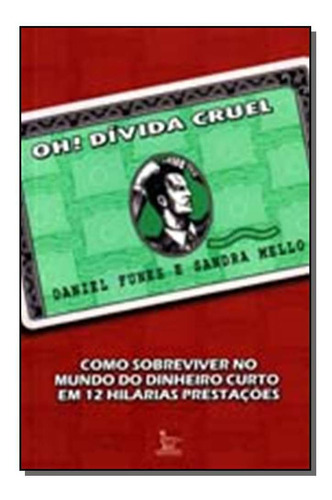 Oh Divida Cruel, De Funes, Daniel E Mello, Sandra. Editora Matrix Em Português