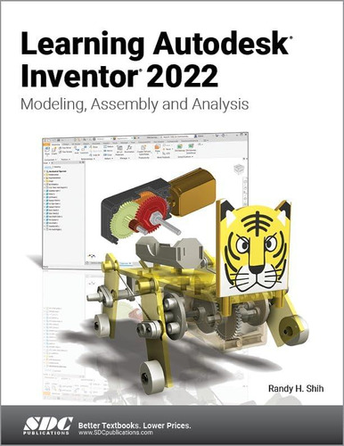 Libro: Learning Autodesk Inventor 2022: Modeling, Assembly A