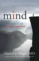 Comprar Mind : A Journey To The Heart Of Being Human, De Daniel J. Siegel. Editorial Ww Norton & Co En Inglés