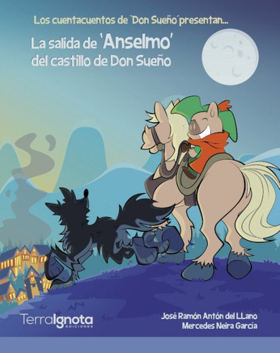 La Salida De ?anselmo', Del Castillo De ?don Sueãâ±o', De Antón Del Llano, José Ramón. Editorial Terra Ignota Ediciones, Tapa Blanda En Español