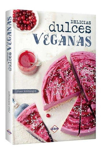 Libro Delicias Dulces Veganas