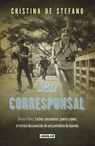 La Corresponsal, De De Stefano, Cristina. Editorial Aguilar, Tapa Blanda En Español