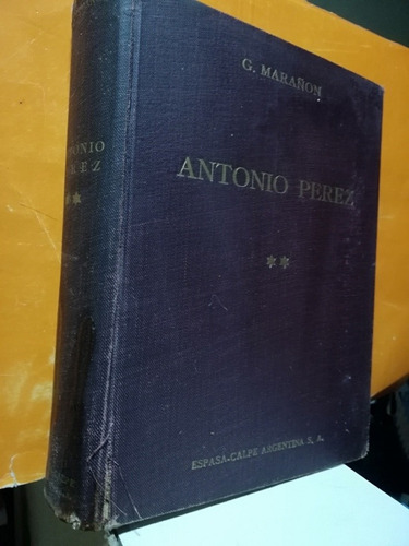 Antonio Pérez, El Hombre, El. Drama, La Epoca. Tomo. Ii