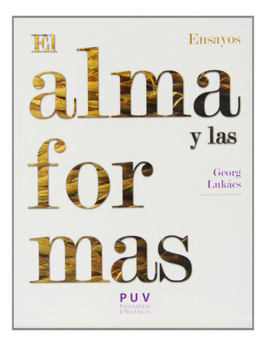 Lukács El Alma Y Las Formas Editorial Univ De Valencia