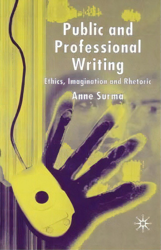 Public And Professional Writing, De Anne Surma. Editorial Palgrave Usa, Tapa Dura En Inglés