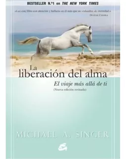 La Liberación Del Alma - Michael A. Singer. Nuevo