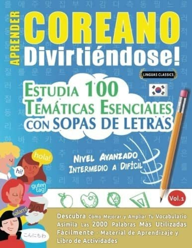 Libro: Aprender Coreano Divirtiéndose! Nivel Avanzado: In&..