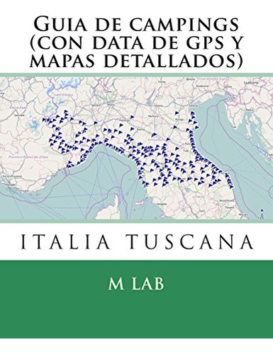 Guia De Campings En Italia Tuscana (con Data De Gps Y Mapas