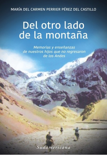 Del Otro Lado De La Montaña*.. - María Del Carmen Perrier Pé