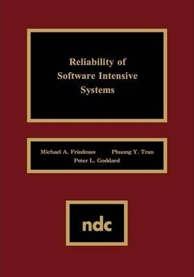 Reliability Of Software Intensive Systems - Michael A. Fr...