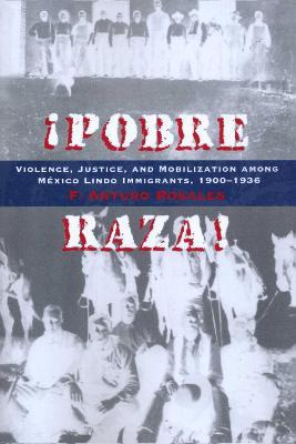 Libro !pobre Raza! : Violence, Justice, And Mobilization ...