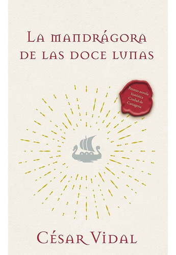 Libro La Mandrágora De Las Doce Lunas - César Vidal