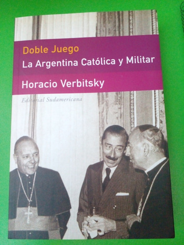 Doble Juego La Argentina Católica Y Militar Con Dedicatoria (Usado)