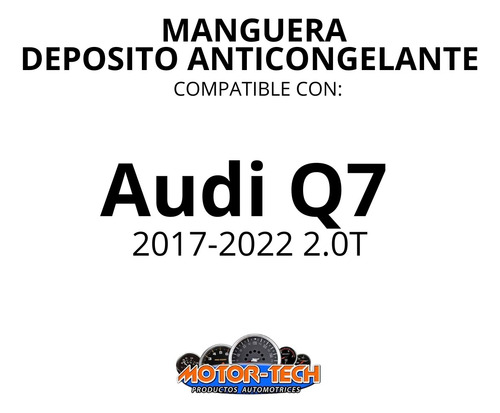 Manguera Depósito Anticongelante Audi Q7 2017-2022 2.0t