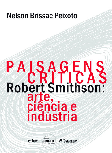 Paisagens críticas, de Peixoto, Nelson Brissac. Editora Serviço Nacional de Aprendizagem Comercial, capa mole em português, 2010
