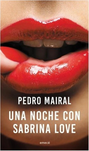 Una Noche Con Sabrina Love - Pedro Mairal