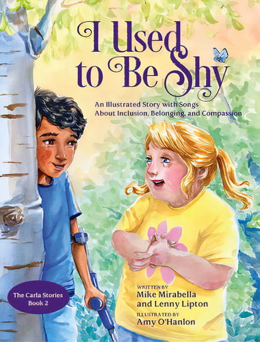 I Used To Be Shy: An Illustrated Story With Songs About Inclusion, Belonging, And Compassion, De Mirabella, Mike. Editorial Lightning Source Inc, Tapa Dura En Inglés