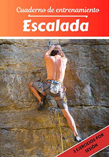 Cuaderno De Entrenamiento Escalada: Planificacion Y Seguimie