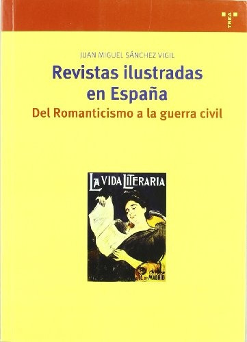 Revistas Ilustradas En España, Juan Sánchez Vigil, Trea