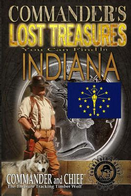 Libro Commander's Lost Treasures You Can Find In Indiana:...