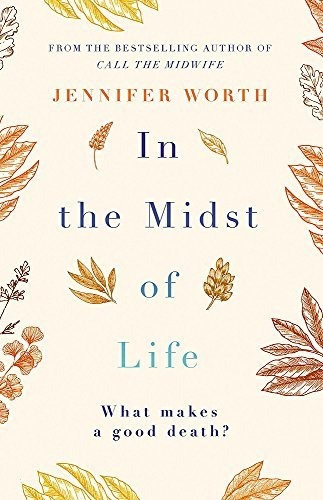 Book : In The Midst Of Life - Worth, Jennifer