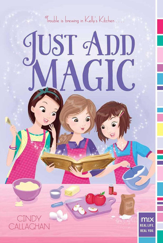 Just Add Magic (1), De Callaghan, Cindy. Editorial Aladdin, Tapa Blanda En Inglés