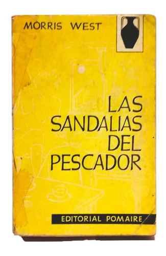 Las Sandalias Del Pescador, Morris West, Ed. Pomaire, Mb!!! 