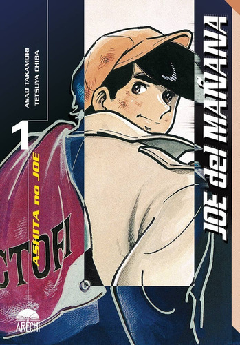 Ashita No Joe, De Guion: Asao Takamori Dibujo: Tetsuya Chiba., Vol. Similar Al Titulo De La Publicacion. Editorial Arechi, Tapa Blanda En Español, 0