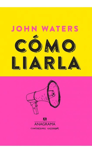 Cómo Liarla - John Waters