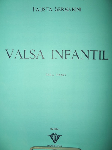 Partitura Piano Valsa Infantil Fausta Sermarini