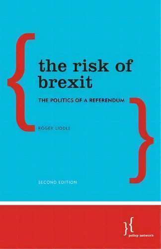 The Risk Of Brexit, De Roger Liddle. Editorial Rowman Littlefield International, Tapa Blanda En Inglés