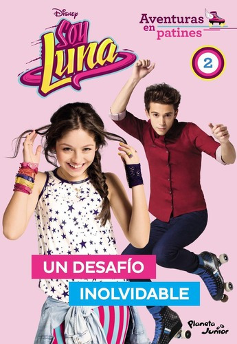 Soy Luna Un Desafio Inolvidable Aventuras En Patines 2