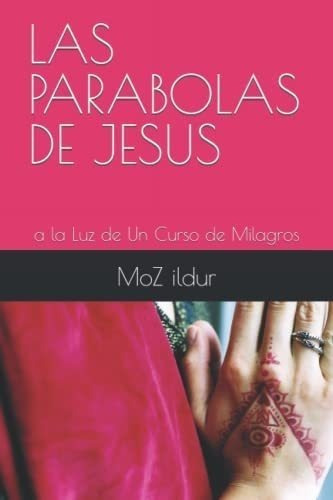 Libro: Las Parabolas De Jesus A Luz Un Curso Milagr&&&